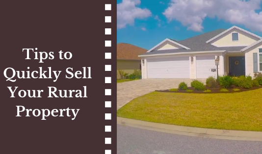 6 Tips to Quickly Sell Your Rural Property Rural Property