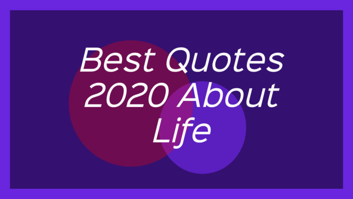 Best Quotes 2020 About Life