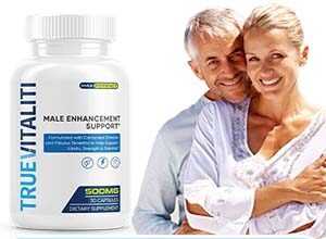 True Vitaliti – Higher Sex Drive, More Stamina And Better Performance |Reviews!